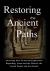 Restoring the Ancient Paths : Restoring Right Understanding Between Jew and Gentile