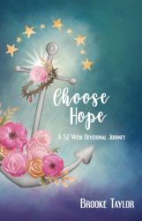 Choose Hope : A 52-Week Devotional Journey