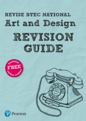 Revise BTEC National Art and Design Revision Guide : (with Free Online Edition)