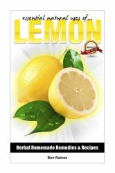 Essential Natural Uses Of... . LEMON