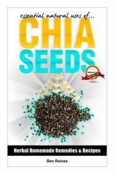 Essential Natural Uses of... . CHIA SEEDS