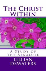 The Christ Within : A Study of the Absolute