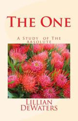 The ONE : A Study of the Absolute