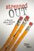 Stressed Out : A Practical, Biblical Approach to Anxiety