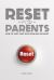Reset for Parents : How to Keep Your Kids from Backsliding