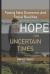 Hope for Uncertain Times : Facing New Economic and Social Realities