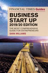 Financial Times Guide to Business Start up, The, 2019-2020 : The Most Comprehensive Guide for Entrepreneurs