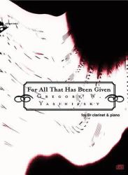 For All That Has Been Given : For B-Flat Clarinet and Piano, Book and CD