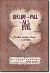 Decline and Fall of All Evil : The Most Important Discovery of Our Times