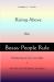 Rising above the Bossy People Rule : Rising above the Bossy People Rule, or How Not to Be the Bossiest Generation