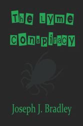 The Lyme Conspiracy