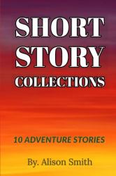 Short Story Collections : 10 Adventure Short Story Collection