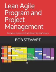 Lean Agile Program and Project Management : Open Systems Development Life Cycle Standard Operating Procedures