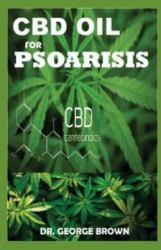 CBD Oil for Psoarisis : All You Need to Know on How Cbd Oil Treats Psoriasis