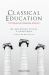Classical Education : The Movement Sweeping America