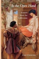 In the Open Hand : Sonnets from the Californian