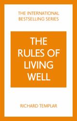 The Rules of Living Well: a Personal Code for a Healthier, Happier You, 2nd Edition