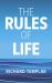 The Rules of Life : A Personal Code for Living a Better, Happier, More Successful Kind of Life