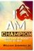 I AM Champion : Seven Laws to Winning Against All Odds