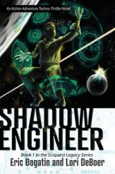 Shadow Engineer : Book One in the Sciquest Legacy Series