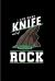 I Can Make Knife Out of Rock : Climbing Training Dot Grid Notebook Gift for Hikers Mountaineers (6 X9 ) Small Lined Notebook