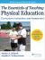 The Essentials of Teaching Physical Education : Curriculum, Instruction, and Assessment
