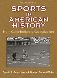 Sports in American History : From Colonization to Globalization