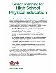 Lesson Planning for High School Physical Education : Meeting the National Standards and Grade-Level Outcomes