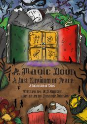 A Magic Door and A Lost Kingdom of Peace : A Collection of Tales