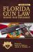 Florida Gun Law : 2016 Edition Armed and Educated