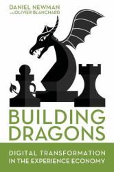 Building Dragons : Digital Transformation in the Experience Economy
