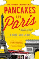 Pancakes in Paris : Living the American Dream in France