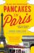 Pancakes in Paris : Living the American Dream in France