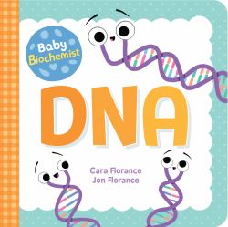 Baby Biochemist : DNA