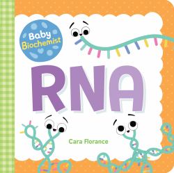 Baby Biochemist : RNA