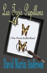 Les Trois Papillons : The Three Butterflies