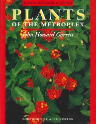 Plants of the Metroplex : Newly Revised Edition