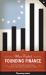 Founding Finance : How Debt, Speculation, Foreclosures, Protests, and Crackdowns Made Us a Nation