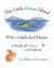The Little Green Island with a Little Red House : A Book of Colors and Critters
