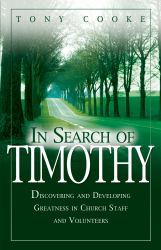 In Search of Timothy : Discovering and Developing Greatness in Supportive Ministry