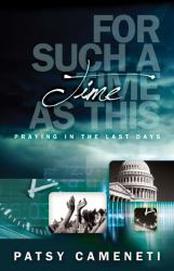 For Such a Time as This : Praying in the Last Days