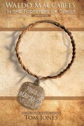Waldo Maccabees. in the Footsteps of Christ : Annotated