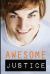 Awesome Justice : A Story of Faith, Love, and Coming Out in Mississippi