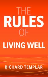 The Rules of Living Well : A Personal Code for a Healthier, Happier You