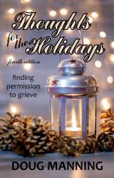 Thoughts for the Holidays : Finding Permission to Grieve