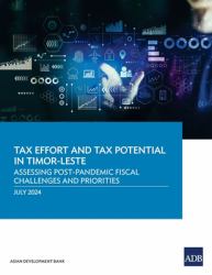 Tax Effort and Tax Potential in Timor-Leste - Assessing Post-Pandemic Fiscal Challenges and Priorities