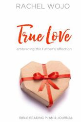 True Love : Embracing the Father's Affection