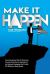 Make It Happen : Commonsense Tips for Business Success from the Co-Founder of an Internet Company That's Sold $37 Billion of Real Estate Make It Happen : Commonsense Tips for Business Success from the Co-Founder of an Internet Company That's Sold $37 Billion of Real Estate