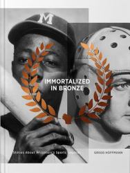 Immortalized in Bronze