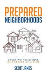 Prepared Neighborhoods : Creating Resilience One Street at a Time